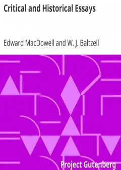 Critical And Historical Essays . Lectures Delivered At Columbia University