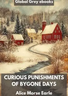 Curious Punishments Of Bygone Days