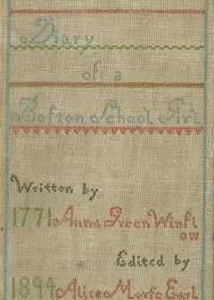 Diary Of Anna Green Winslow, A Boston School Girl Of 1771