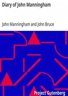Diary Of John Manningham . Of The Middle Temple, And Of Bradbourne, Kent, Barrister‑At‑Law