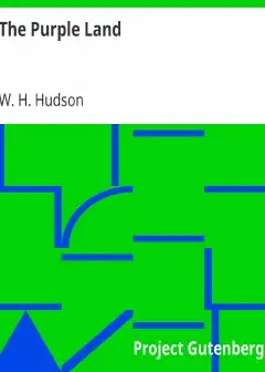 The Purple Land . Being The Narrative Of One Richard Lamb’s Adventures In The Banda Orient