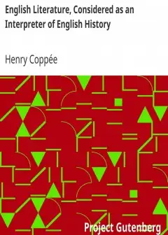 English Literature, Considered As An Interpreter Of English History . Designed As A Manual