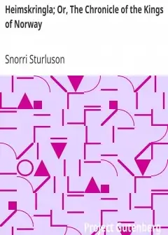 Heimskringla; Or, The Chronicle Of The Kings Of Norway