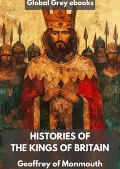 Histories Of The Kings Of Britain