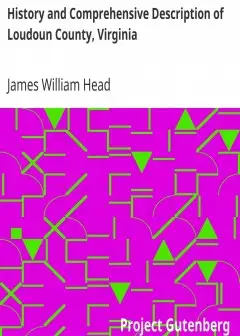 History And Comprehensive Description Of Loudoun County, Virginia