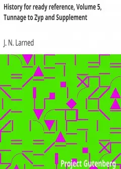 History For Ready Reference, Volume 5, Tunnage To Zyp And Supplement