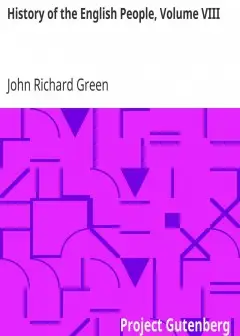 History Of The English People, Volume Viii . Modern England, 1760-1815