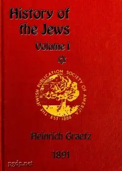 History Of The Jews, Vol. 1 (Of 6)