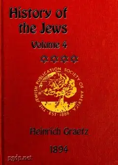 History Of The Jews, Vol. 4 (Of 6)