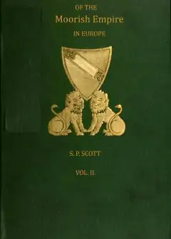 History Of The Moorish Empire In Europe, Vol. 2 (Of 3)