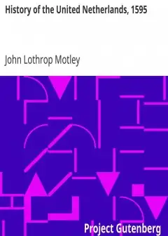 History Of The United Netherlands, 1595