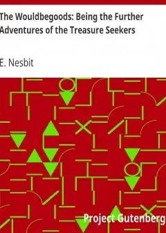 The Wouldbegoods. Being The Further Adventures Of The Treasure Seekers