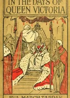 In The Days Of Queen Victoria