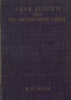 Jane Austen And Her Country-House Comedy