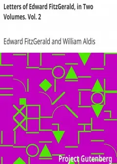 Letters Of Edward Fitzgerald, In Two Volumes. Vol. 2