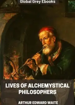 Lives Of Alchemystical Philosophers