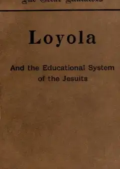 Loyola And The Educational System Of The Jesuits