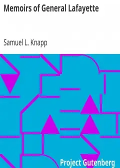 Memoirs Of General Lafayette . With An Account Of His Visit To America And His Reception B