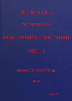 Memoirs Of The Reign Of King George The Third, Volume 1 (Of 4)