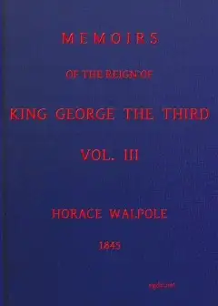 Memoirs Of The Reign Of King George The Third, Volume 3 (Of 4)