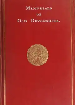 Memorials Of Old Devonshire