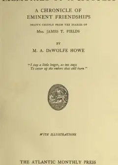 Memories Of A Hostess. A Chronicle Of Eminent Friendships . Drawn Chiefly From The Diaries