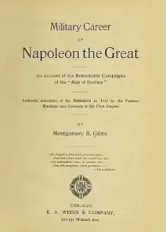 Military Career Of Napoleon The Great . An Account Of The Remarkable Campaigns Of The .man
