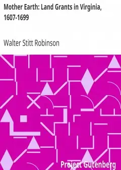 Mother Earth. Land Grants In Virginia, 1607-1699
