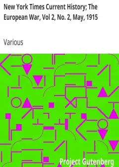 New York Times Current History; The European War, Vol 2, No. 2, May, 1915 . April-Septembe