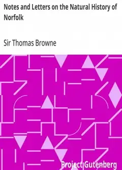 Notes And Letters On The Natural History Of Norfolk . More Especially On The Birds And Fis
