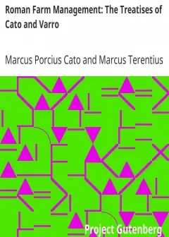Roman Farm Management. The Treatises Of Cato And Varro