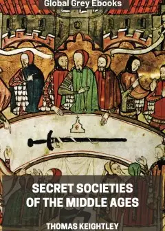 Secret Societies Of The Middle Ages