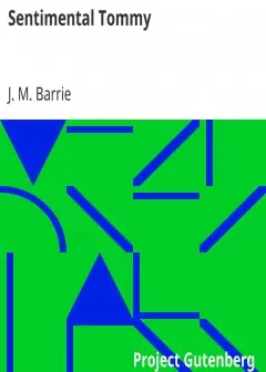 Sentimental Tommy . The Story Of His Boyhood