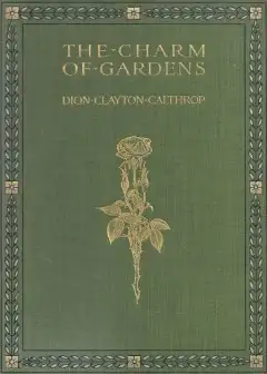 The Charm Of Gardens