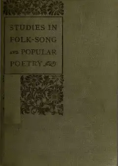 Studies In Folk-Song And Popular Poetry