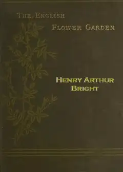 The English Flower Garden . With Illustrative Notes