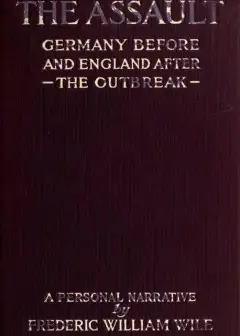 The Assault. Germany Before The Outbreak And England In War-Time