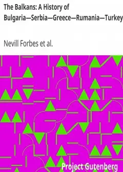 The Balkans. A History Of Bulgaria-Serbia-Greece-Rumania-Turkey