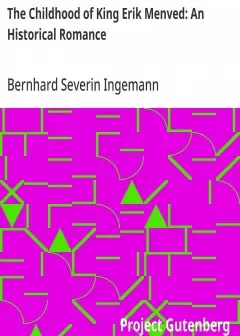 The Childhood Of King Erik Menved. An Historical Romance