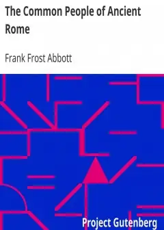 The Common People Of Ancient Rome . Studies Of Roman Life And Literature