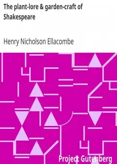 The Plant-Lore & Garden-Craft Of Shakespeare