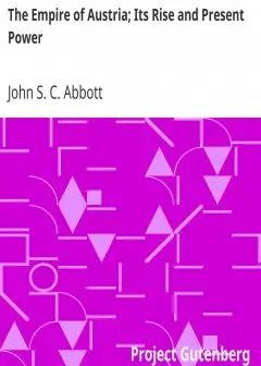 The Empire Of Austria; Its Rise And Present Power