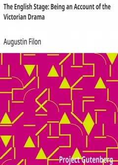 The English Stage. Being An Account Of The Victorian Drama