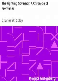 The Fighting Governor. A Chronicle Of Frontenac