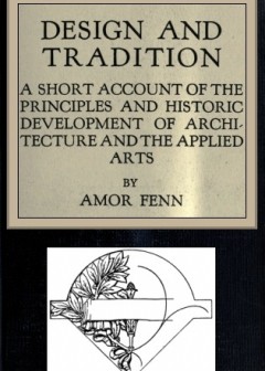 Design And Tradition . A Short Account Of The Principles And Historic Development Of Archi