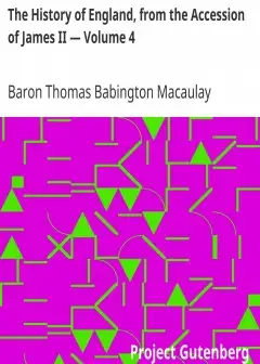 The History Of England, From The Accession Of James Ii - Volume 4