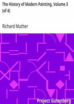 The History Of Modern Painting, Volume 3 (Of 4) . Revised Edition Continued By The Author