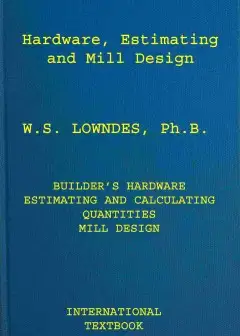Hardware, Estimating, And Mill Design