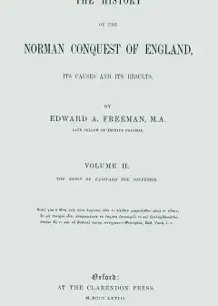 The History Of The Norman Conquest Of England, Its Causes And Its Results, Volume 2 (Of 6)