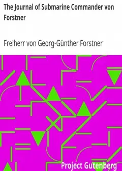 The Journal Of Submarine Commander Von Forstner